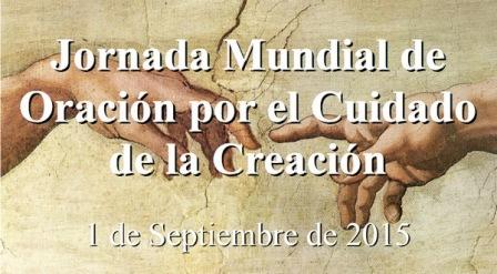 HOY, DÍA DE ORACIÓN POR EL CUIDADO DE LA CREACIÓN