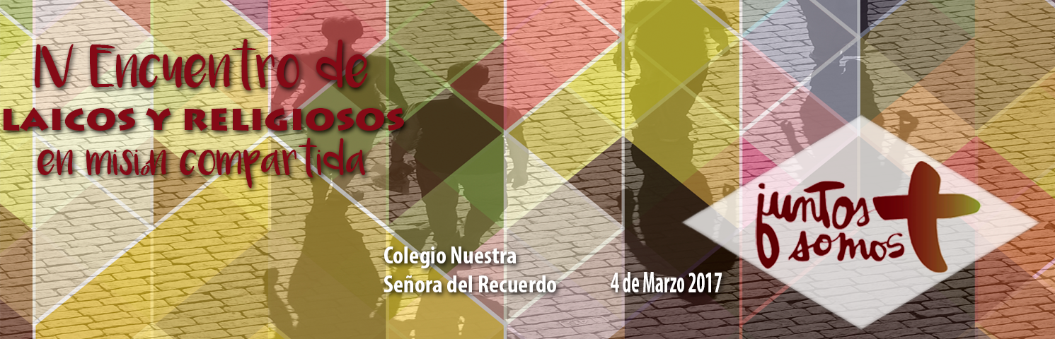 LAICOS Y RELIGIOSOS: JUNTOS SOMOS MÁS