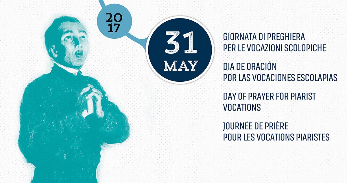 31 de mayo, DÍA DE ORACIÓN POR LAS VOCACIONES ESCOLAPIAS