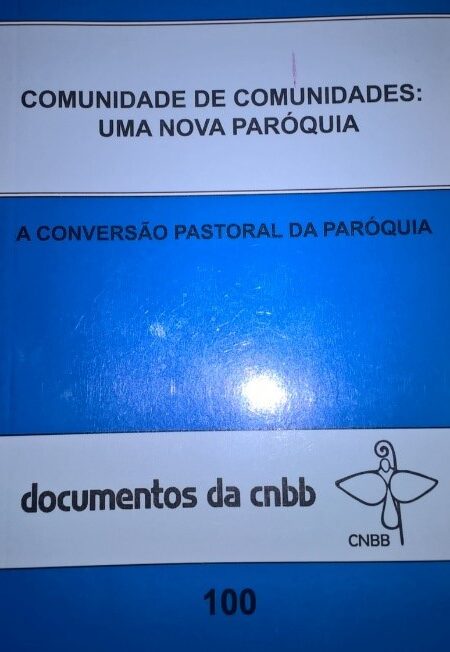 UMA NOVA PARÓQUIA: COMUNIDADE DE COMUNIDADES