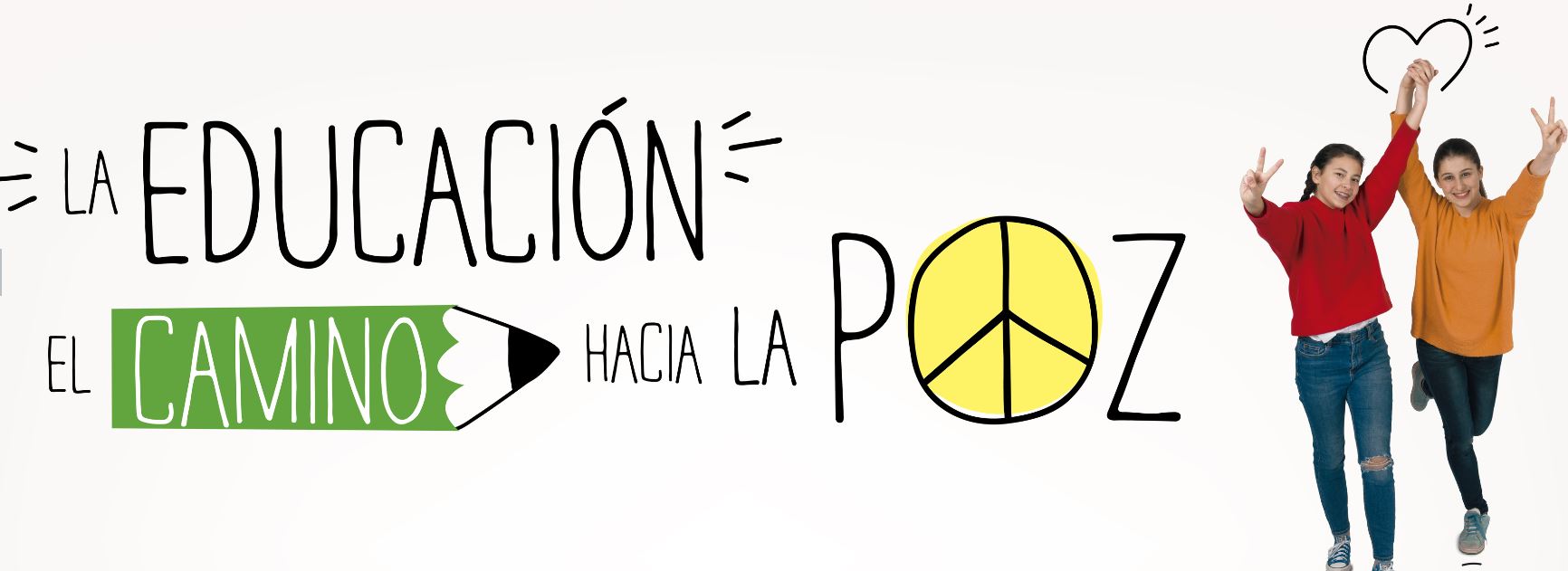 LA EDUCACIÓN ES EL CAMINO PARA UN MUNDO MEJOR