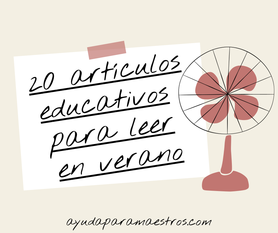 20 ARTÍCULOS EDUCATIVOS PARA LEER ESTE VERANO