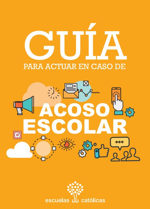 ESCUELAS CATÓLICAS – GUÍA ANTE EL ACOSO ESCOLAR