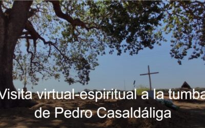 VISITA ESPIRITUAL VIRTUAL A LA TUMBA DE DOM PEDRO CASALDÁLIGA