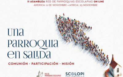 9 noviembre, II ASAMBLEA DE LA RED DE PARROQUIAS ESCOLAPIAS