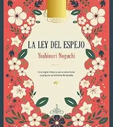 LA LEY DEL ESPEJO: LO QUE VES EN EL OTRO VIVE EN TI