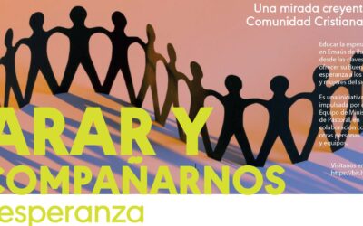 EL MINISTERIO PASTORAL DE EMAÚS NOS LLAMA A PARAR Y ACOMPAÑARNOS
