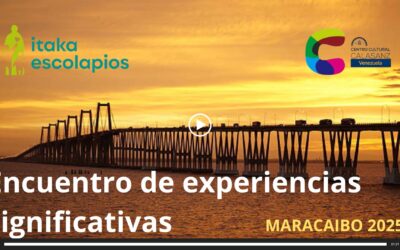 ENCUENTRO DE EDUCACIÓN NO FORMAL DE ITAKA – ESCOLAPIOS EN VENEZUELA