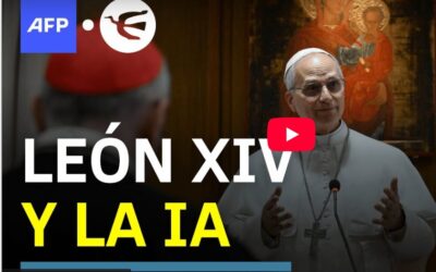 EL PAPA LEÓN XIV SOBRE LA INTELIGENCIA ARTIFICIAL