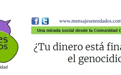 NUEVO MENSAJE ENREDADO… SOBRE EL DINERO QUE FINANCIA EL GENOCIDIO