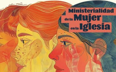 MINISTERIALIDAD DE LA MUJER EN LA IGLESIA