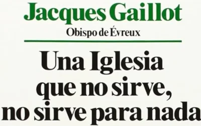 EL OBISPO JACQUES GAILLOT, VOZ PROFÉTICA AL SERVICIO DE LOS NECESITADOS
