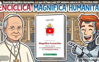 UN RECURSO PARA CONOCER LA ENCÍCLICA «MAGNIFICA HUMANITAS»