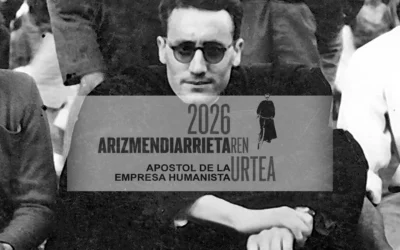 JOSÉ MARÍA ARIZMENDIARRIETA, UN SACERDOTE IMPULSOR DEL MOVIMIENTO COOPERATIVO