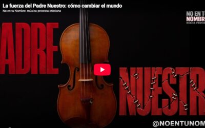EL PADRE NUESTRO: CÓMO CAMBIAR EL MUNDO