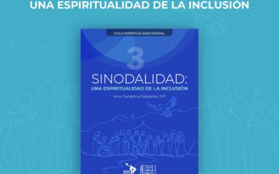SINODALIDAD: ESPIRITUALIDAD DE LA INCLUSIÓN